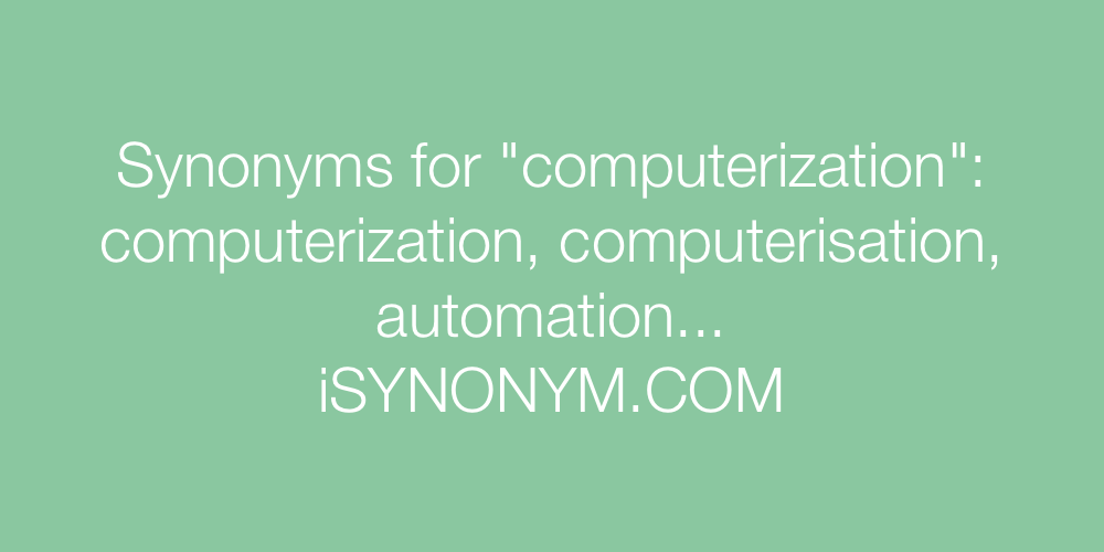 Synonyms computerization