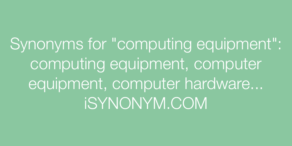 Synonyms computing equipment