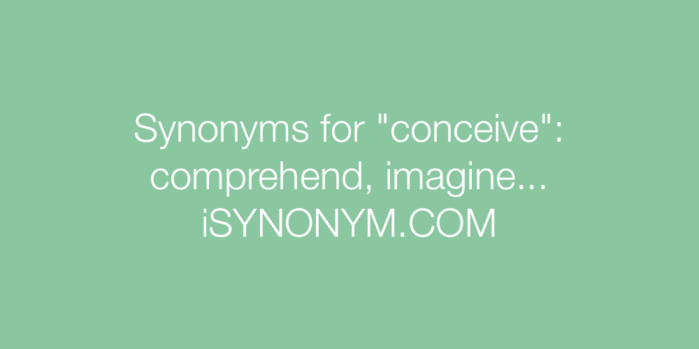 Synonyms conceive