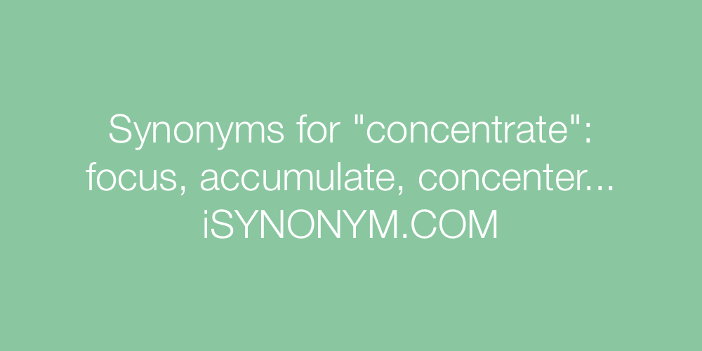 Synonyms concentrate