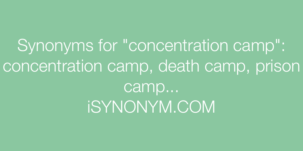 Synonyms concentration camp