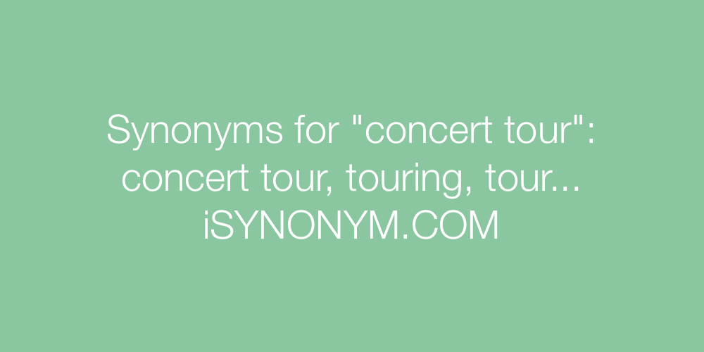 Synonyms concert tour
