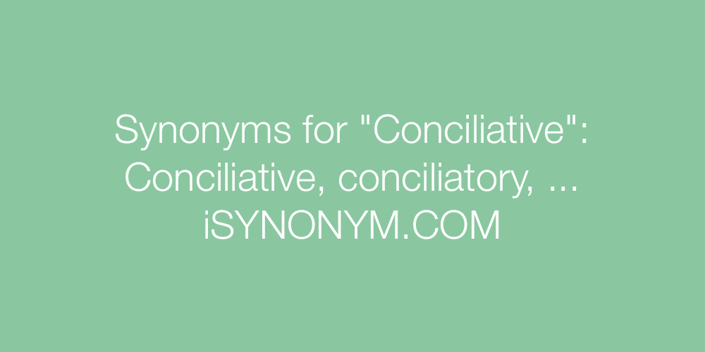 Synonyms Conciliative