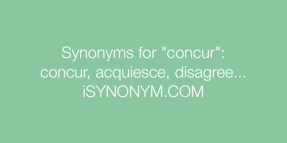 Synonyms concur