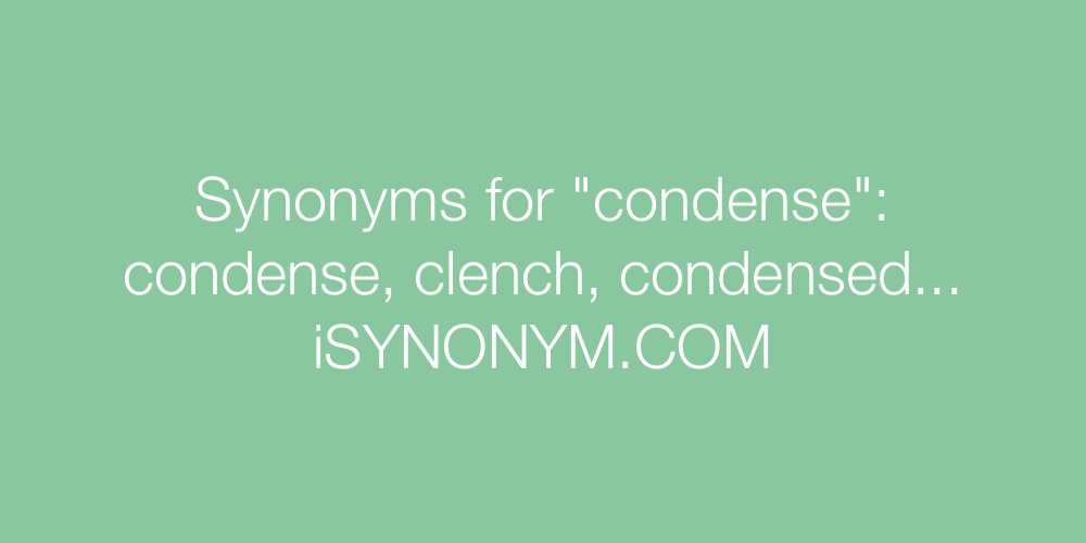 Synonyms condense