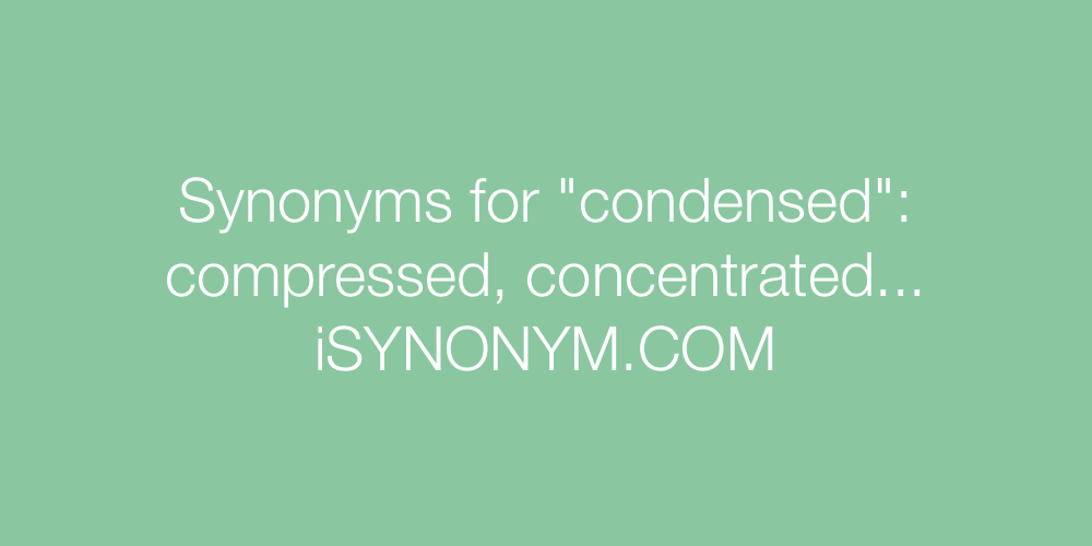 Synonyms condensed