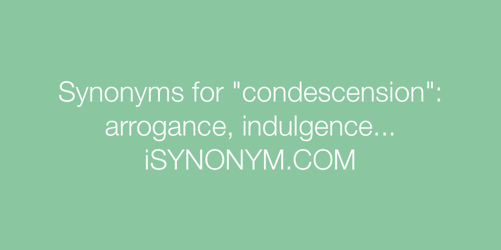 Synonyms condescension