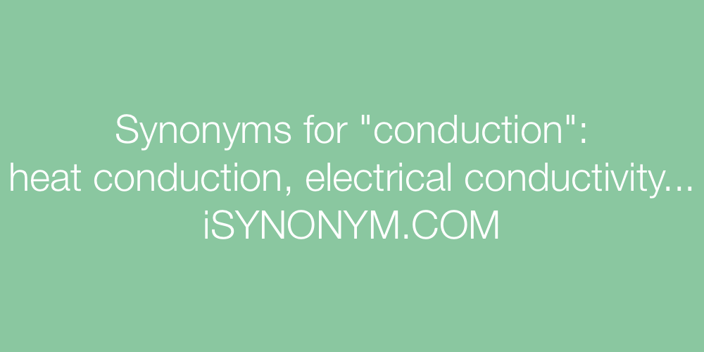 Synonyms conduction