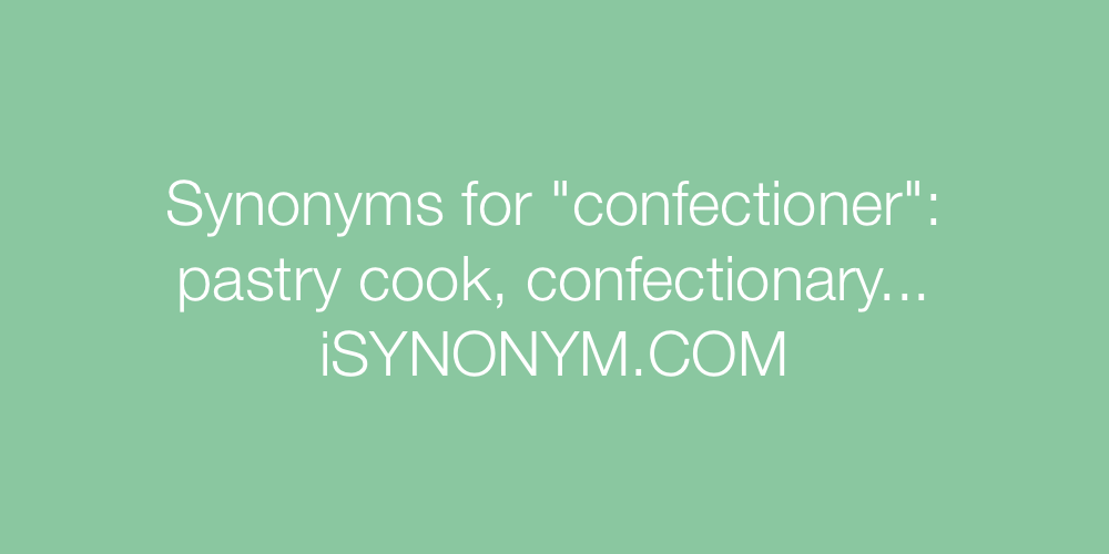 Synonyms confectioner