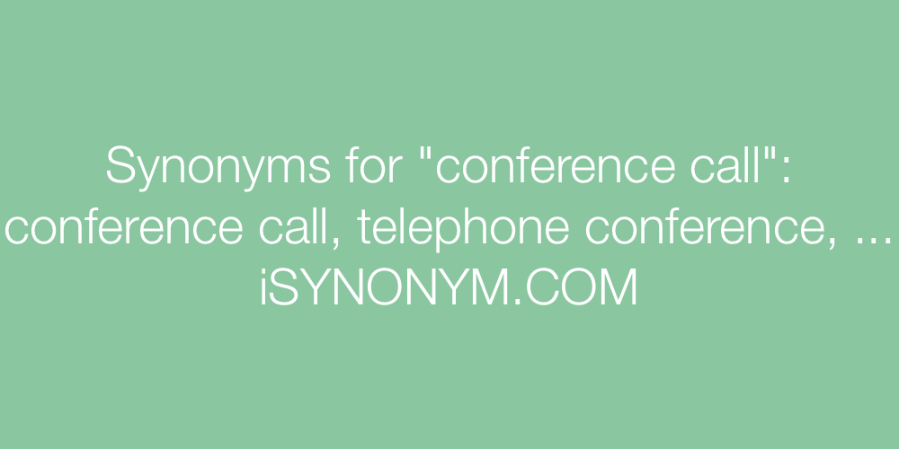 Synonyms conference call