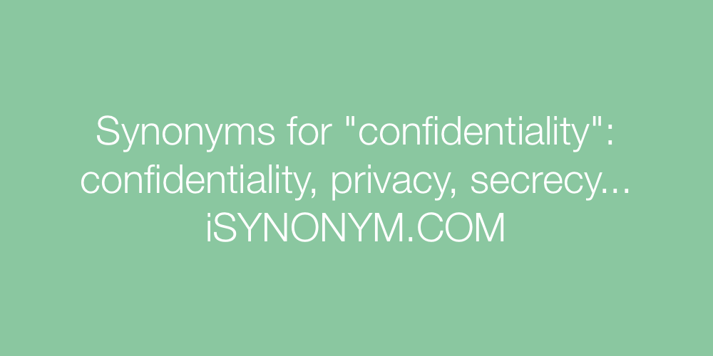 Synonyms confidentiality