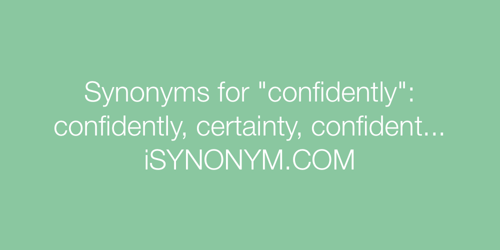 Synonyms confidently