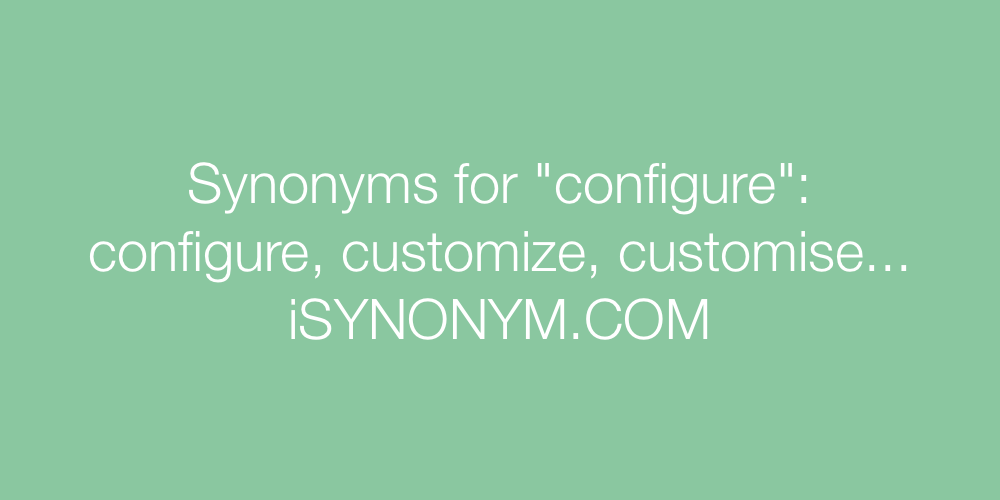 Synonyms configure