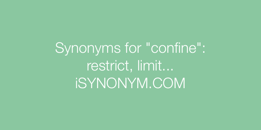 Synonyms confine