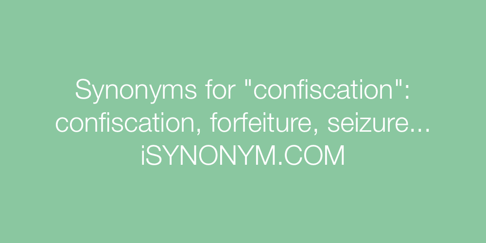 Synonyms confiscation