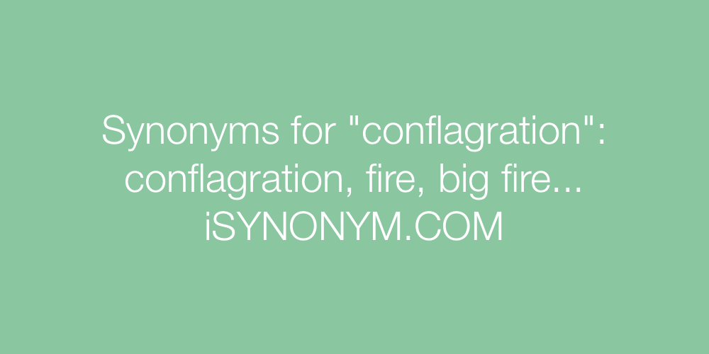 Synonyms conflagration