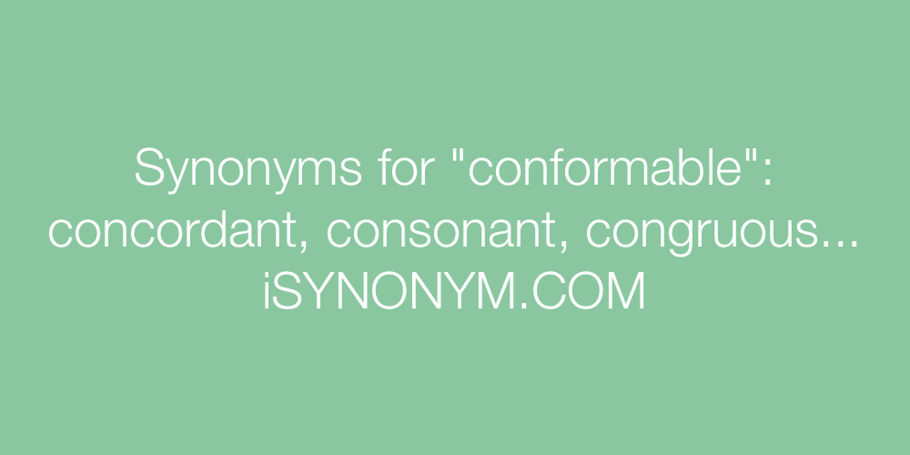 Synonyms conformable