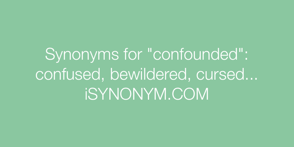 Synonyms confounded