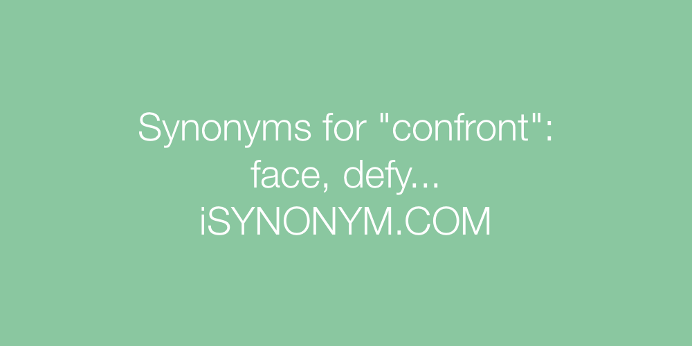 Synonyms confront