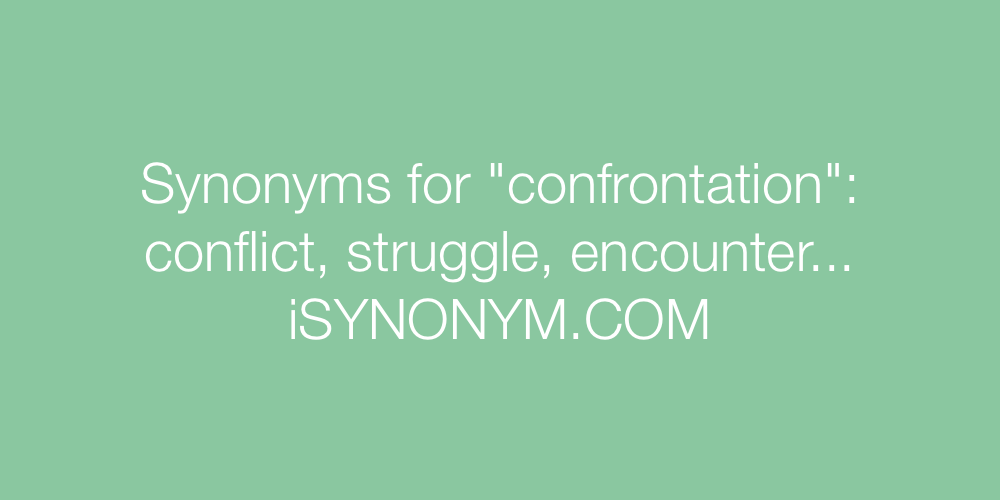 Synonyms confrontation