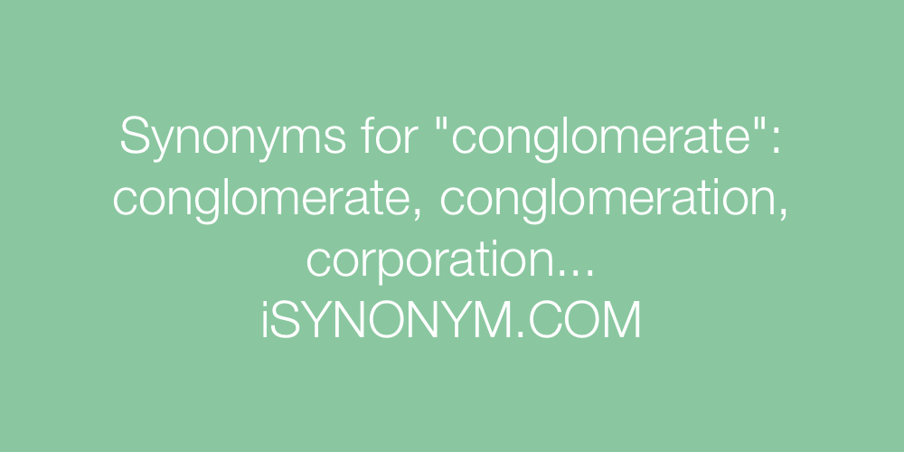 Synonyms conglomerate