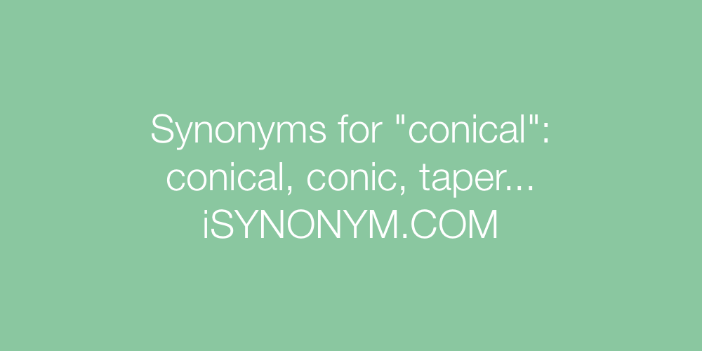 Synonyms conical