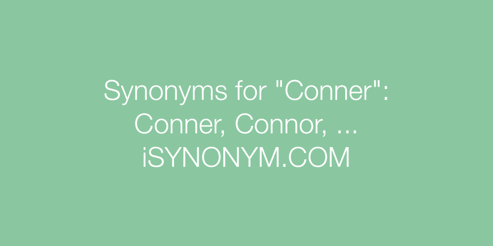 Synonyms Conner