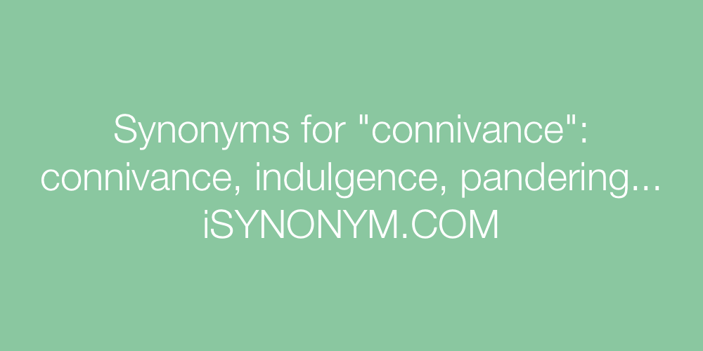 Synonyms connivance