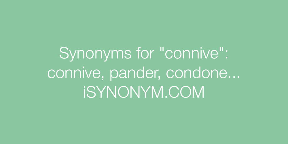 Synonyms connive