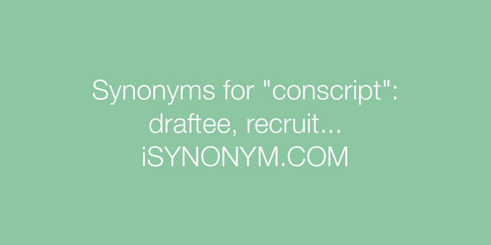 Synonyms conscript