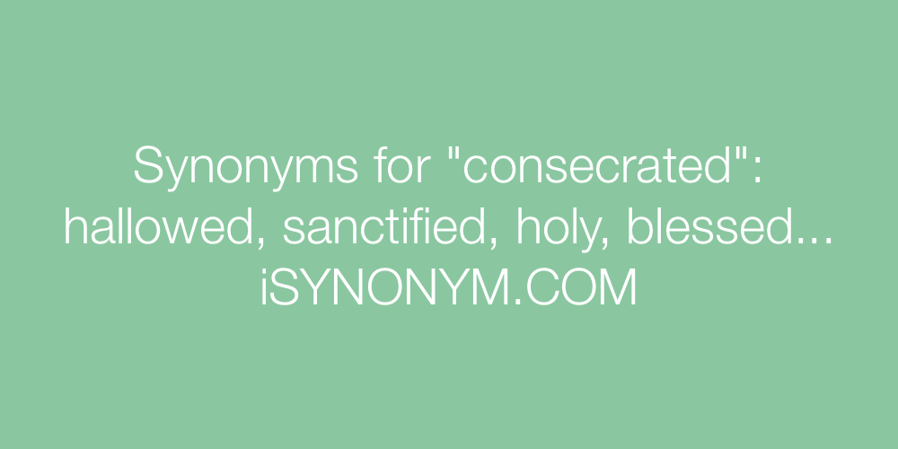 Synonyms consecrated