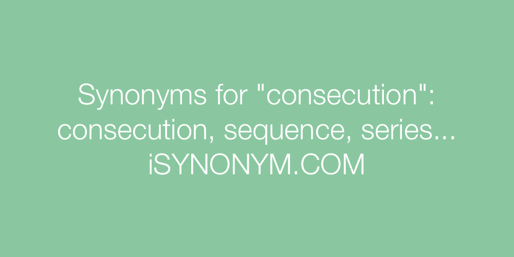 Synonyms consecution