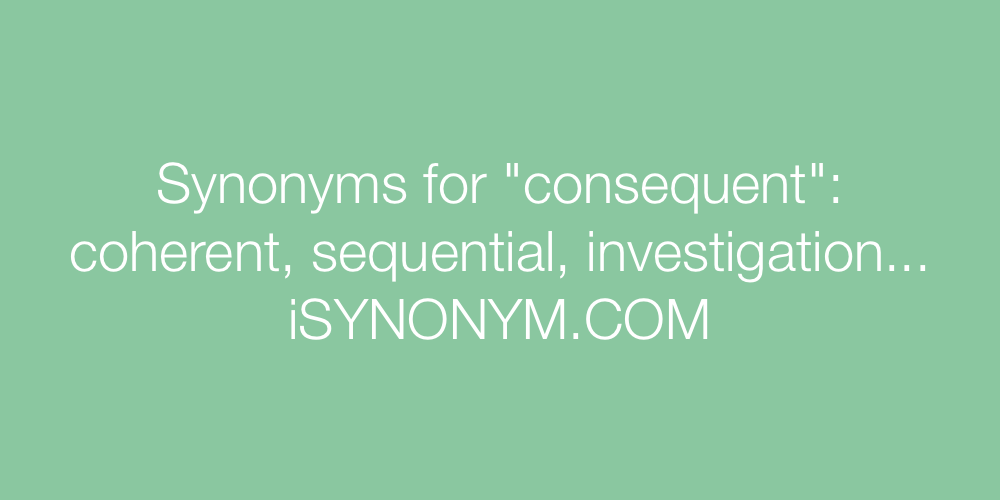 Synonyms consequent