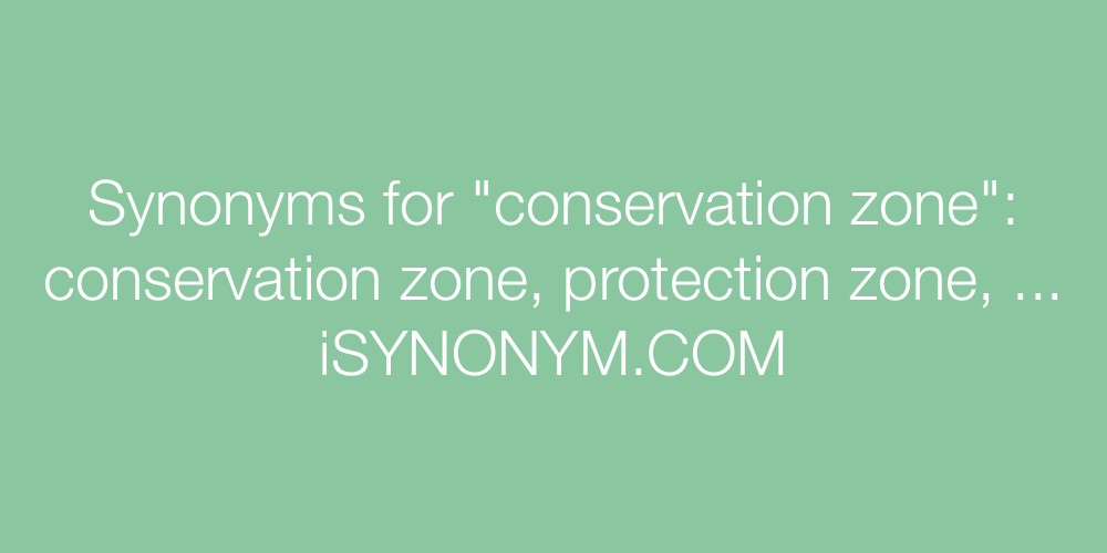 Synonyms conservation zone