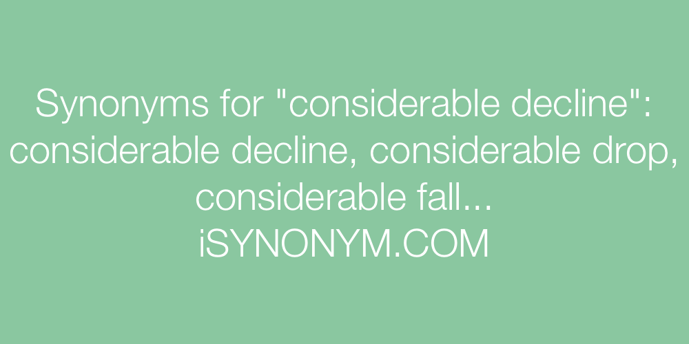 Synonyms considerable decline