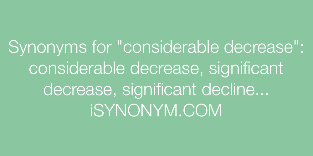 Synonyms considerable decrease
