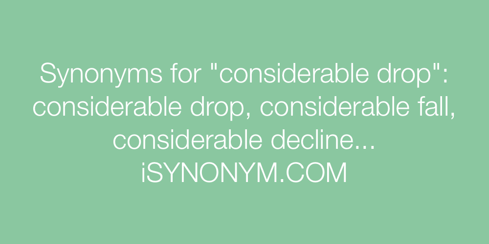 Synonyms considerable drop