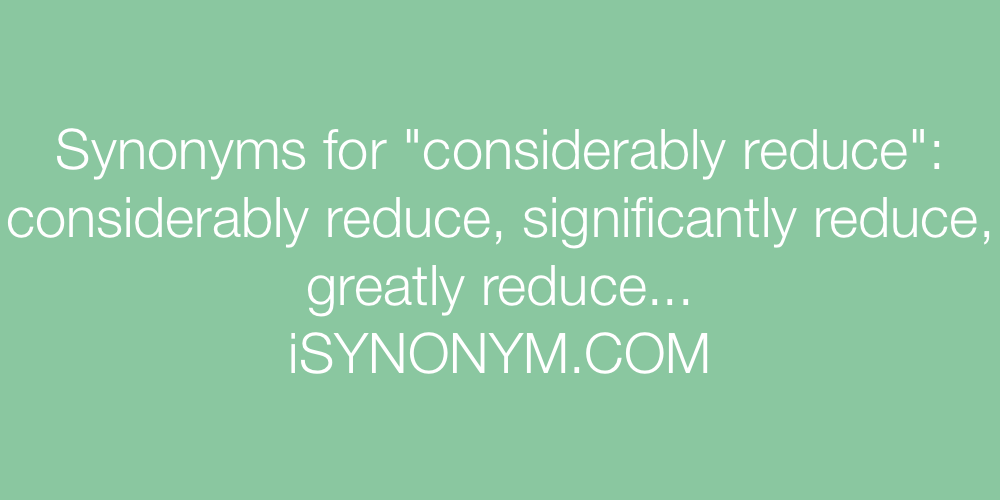 Synonyms considerably reduce