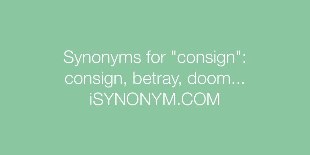 Synonyms consign