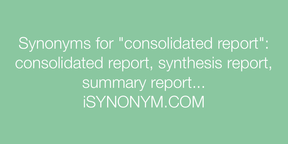 Synonyms consolidated report
