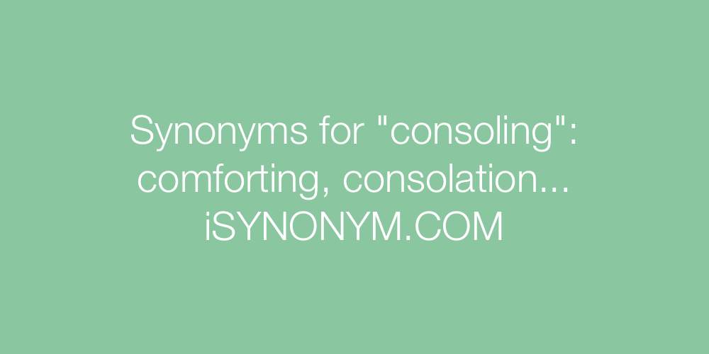 Synonyms consoling