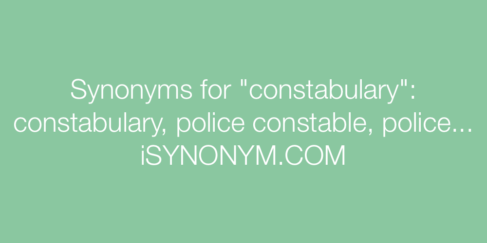 Synonyms constabulary