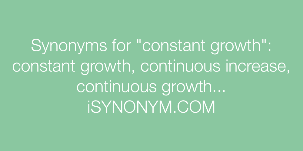 Synonyms constant growth