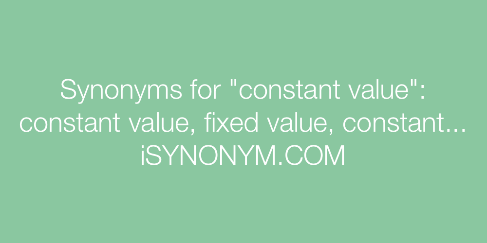 Synonyms constant value