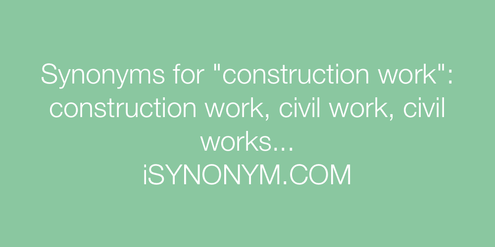 Synonyms construction work
