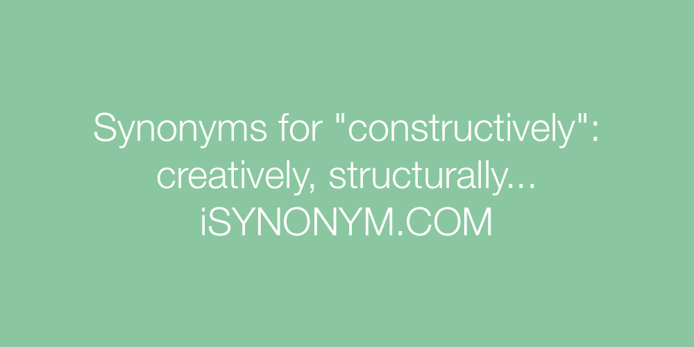 Synonyms constructively