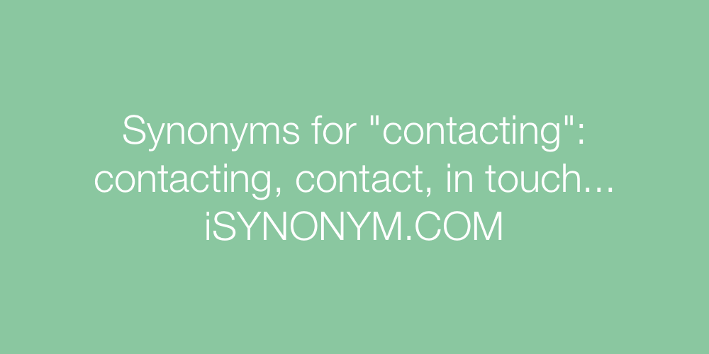 Synonyms contacting