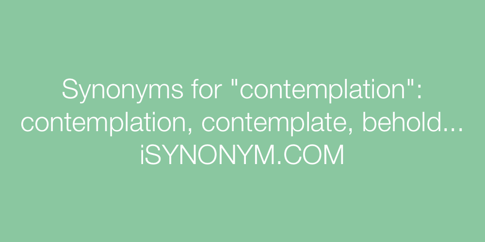 Synonyms contemplation