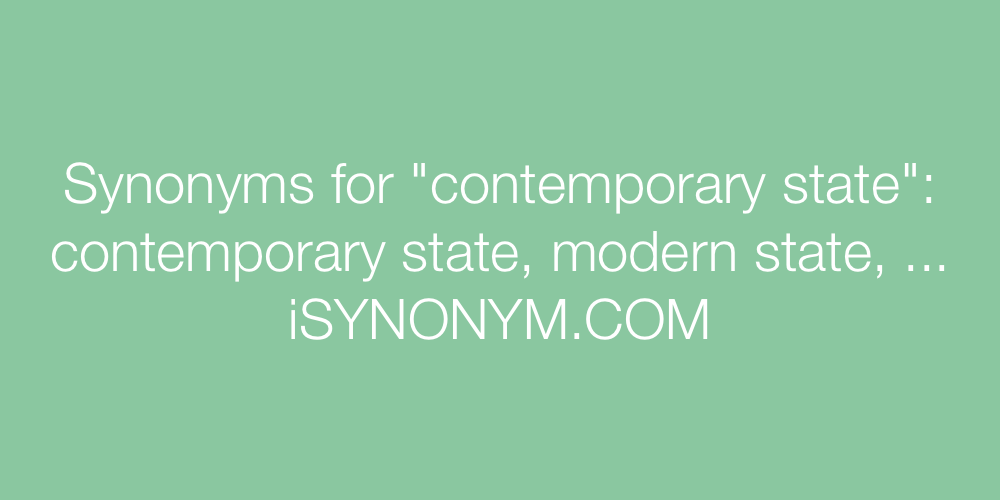 Synonyms contemporary state
