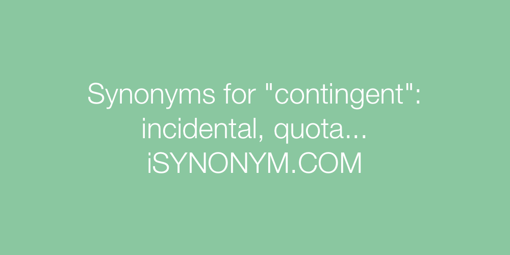 Synonyms contingent